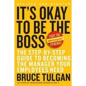 It's Okay to Be the Boss Bruce Tulgan Hardcover Business Management Leadership